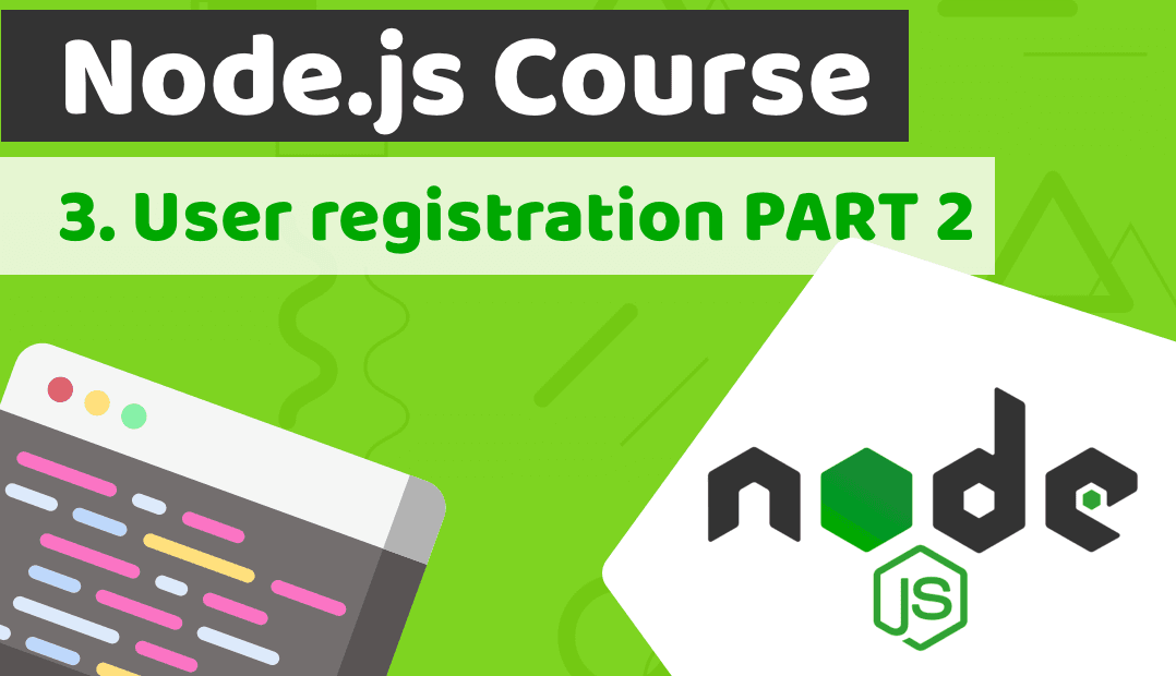 Node.js course with building a fintech banking app – Lesson 3: User registration PART 2